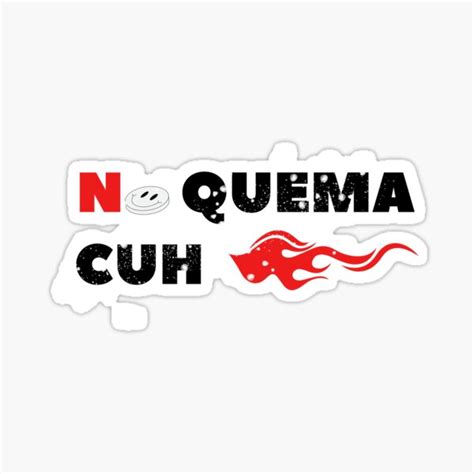 no quema cuh sticker